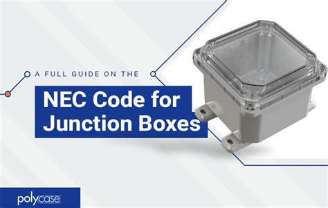 run a junction box at 90 degree|nec j box length.